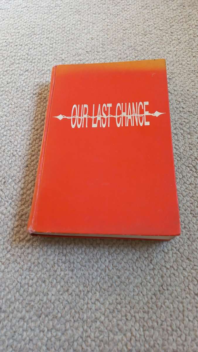 " OUR LAST CHANCE " A TRUE STORY SIGNED BY THE AUTHOR